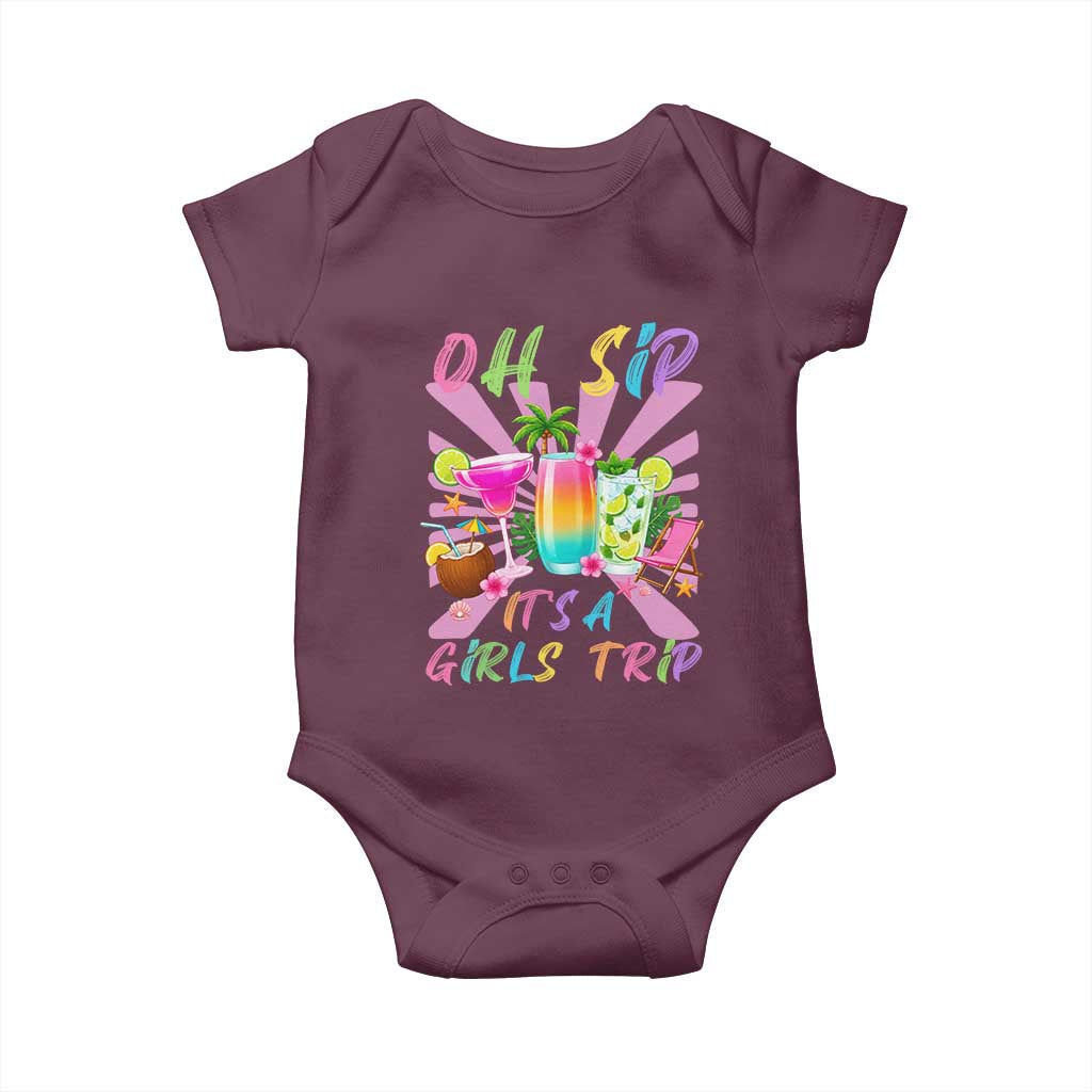 Oh Sip It Is A Girls Trip Baby Onesie Funny Besties Vacation