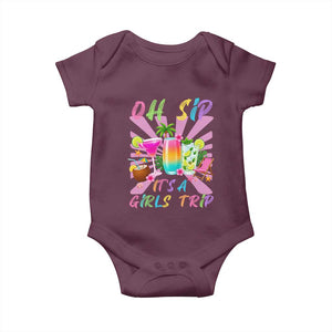 Oh Sip It Is A Girls Trip Baby Onesie Funny Besties Vacation