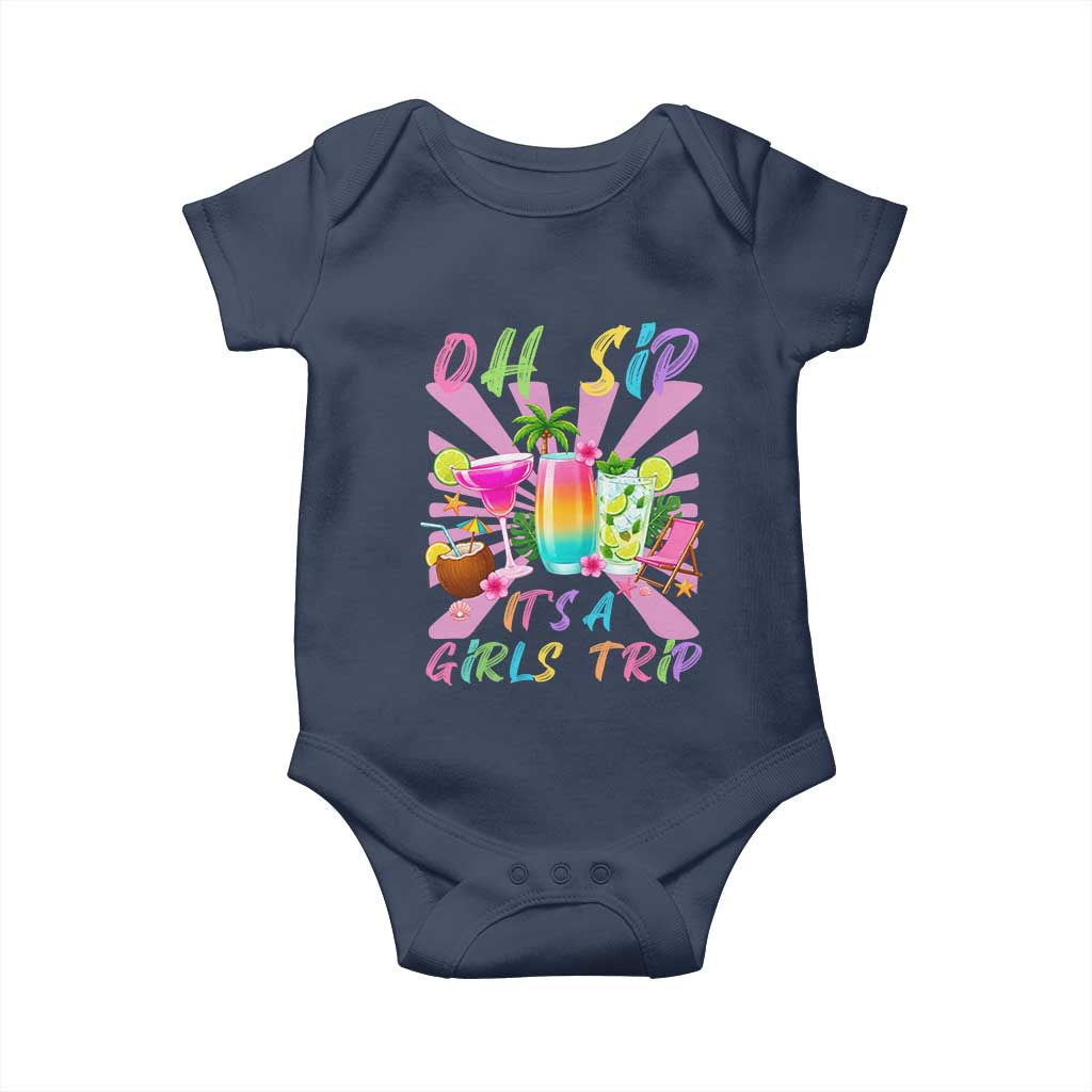 Oh Sip It Is A Girls Trip Baby Onesie Funny Besties Vacation