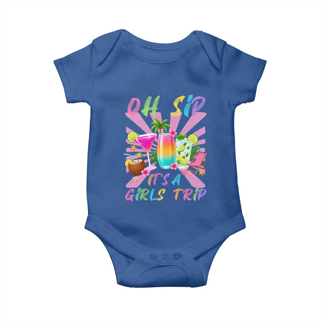Oh Sip It Is A Girls Trip Baby Onesie Funny Besties Vacation