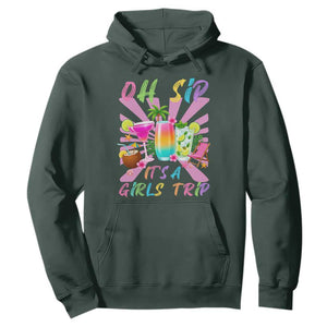 Oh Sip It Is A Girls Trip Hoodie Funny Besties Vacation