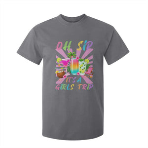 Oh Sip It Is A Girls Trip T Shirt For Kid Funny Besties Vacation