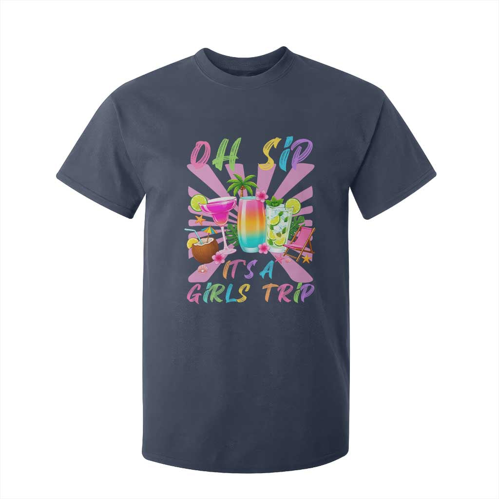 Oh Sip It Is A Girls Trip T Shirt For Kid Funny Besties Vacation