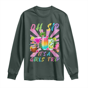Oh Sip It Is A Girls Trip Long Sleeve Shirt Funny Besties Vacation