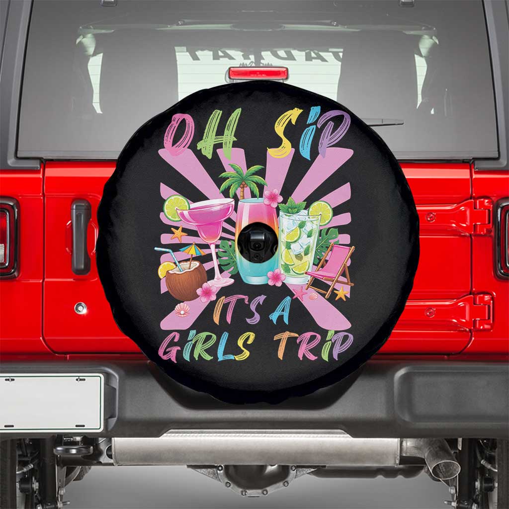 Oh Sip It Is A Girls Trip Spare Tire Cover Funny Besties Vacation