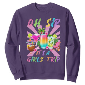 Oh Sip It Is A Girls Trip Sweatshirt Funny Besties Vacation