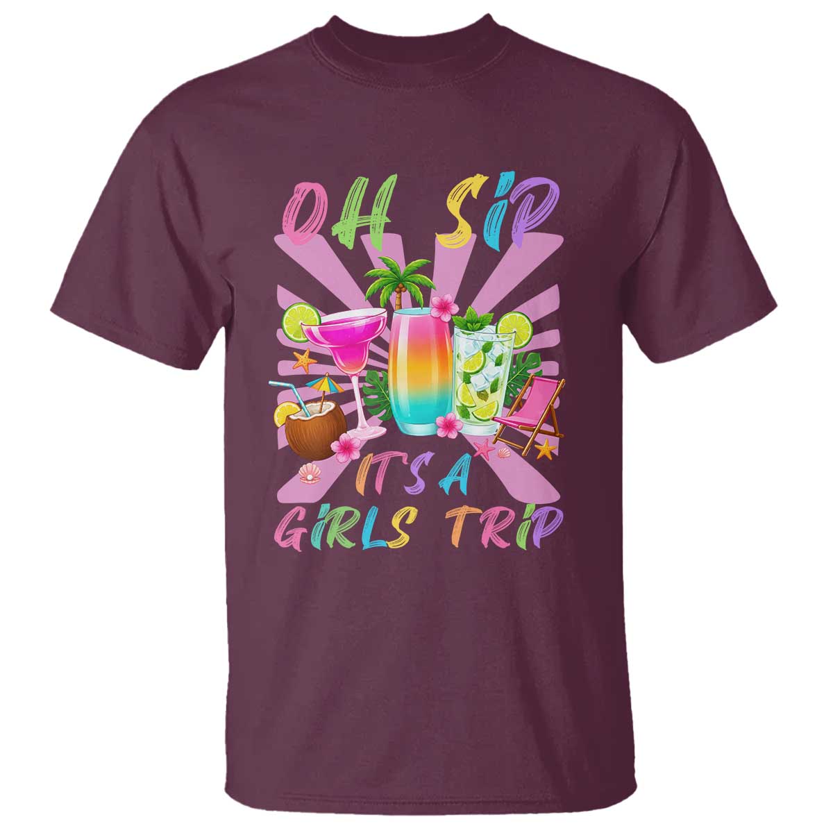 Oh Sip It Is A Girls Trip T Shirt Funny Besties Vacation