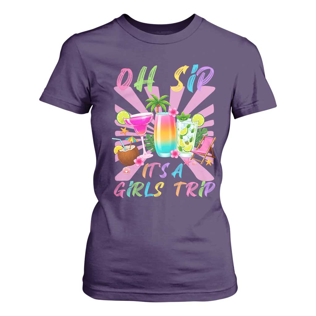 Oh Sip It Is A Girls Trip T Shirt For Women Funny Besties Vacation