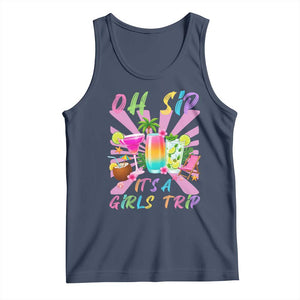 Oh Sip It Is A Girls Trip Tank Top Funny Besties Vacation