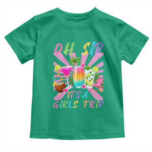 Oh Sip It Is A Girls Trip Toddler T Shirt Funny Besties Vacation