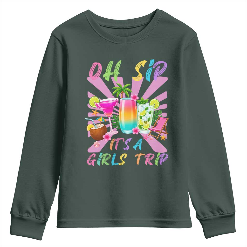 Oh Sip It Is A Girls Trip Youth Sweatshirt Funny Besties Vacation