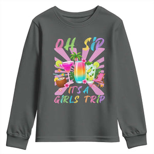 Oh Sip It Is A Girls Trip Youth Sweatshirt Funny Besties Vacation