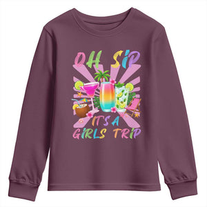 Oh Sip It Is A Girls Trip Youth Sweatshirt Funny Besties Vacation