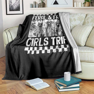 Funny Raccoon Girls Trip Travel Throw Blanket Feral And Free TS12 Print Your Wear