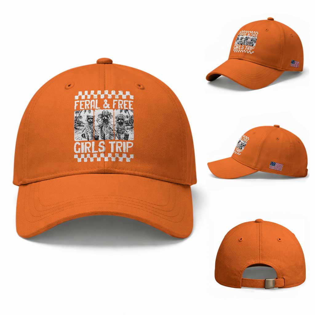 Funny Raccoon Girls Trip Travel Baseball Cap Feral And Free TS12 Baseball Cap Universal Fit Orange Print Your Wear