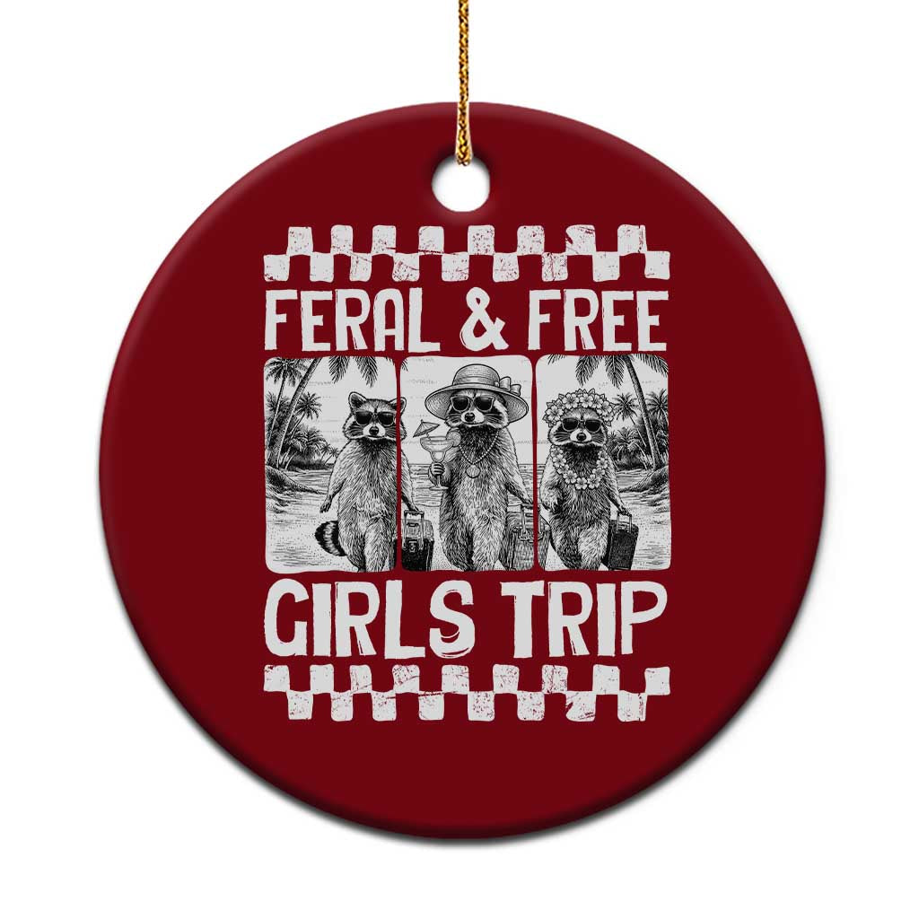 Funny Raccoon Girls Trip Travel Ceramic Ornament Feral And Free TS12 1pc Red Print Your Wear