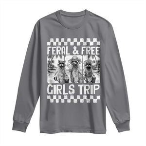 Funny Raccoon Girls Trip Travel Long Sleeve Shirt Feral And Free TS12 Charcoal Print Your Wear