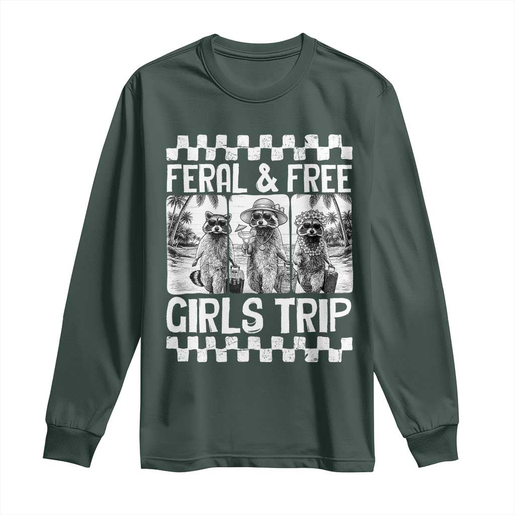 Funny Raccoon Girls Trip Travel Long Sleeve Shirt Feral And Free TS12 Dark Forest Green Print Your Wear