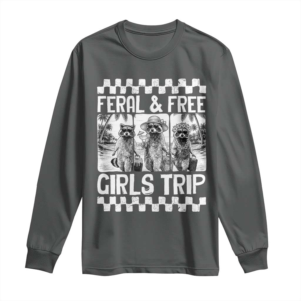 Funny Raccoon Girls Trip Travel Long Sleeve Shirt Feral And Free TS12 Dark Heather Print Your Wear