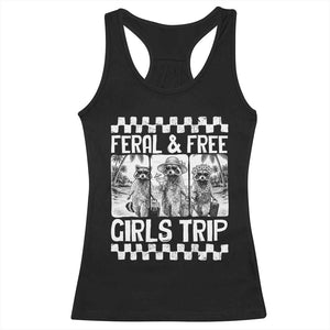 Funny Raccoon Girls Trip Travel Racerback Tank Top Feral And Free TS12 Black Print Your Wear