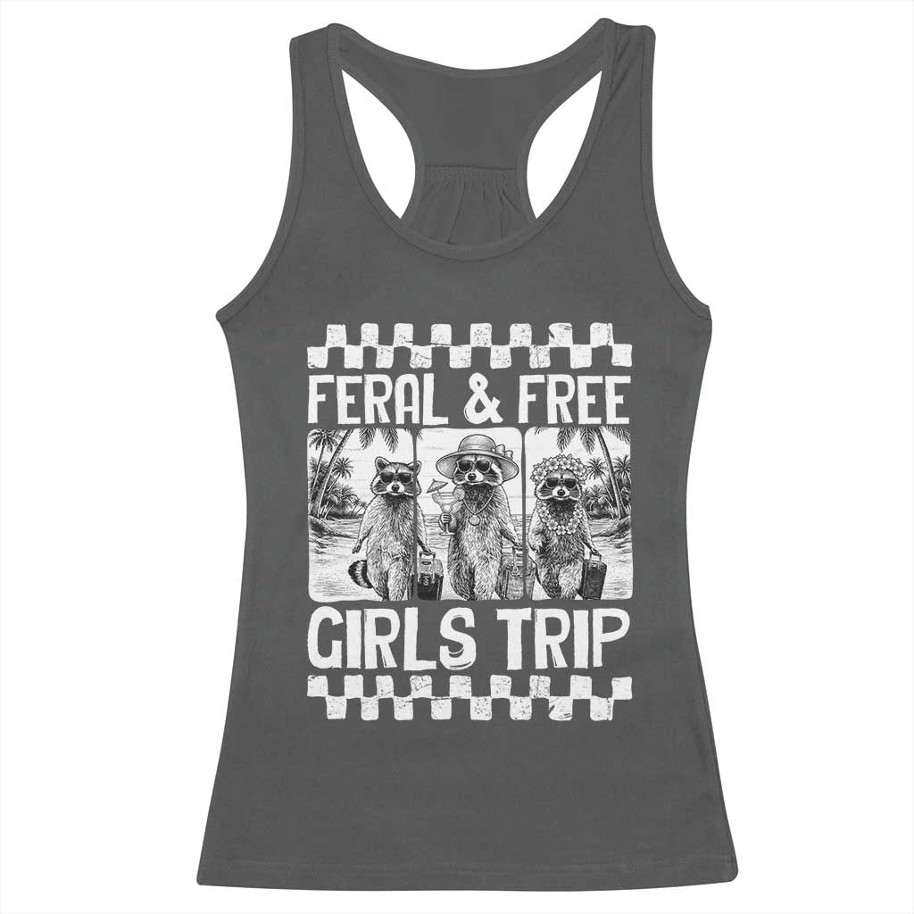 Funny Raccoon Girls Trip Travel Racerback Tank Top Feral And Free TS12 Dark Heather Print Your Wear