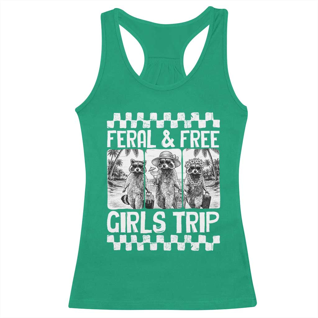 Funny Raccoon Girls Trip Travel Racerback Tank Top Feral And Free TS12 Irish Green Print Your Wear