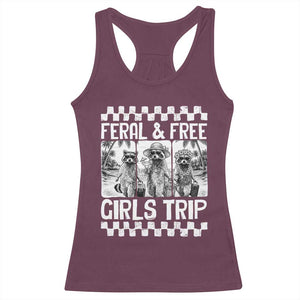 Funny Raccoon Girls Trip Travel Racerback Tank Top Feral And Free TS12 Maroon Print Your Wear