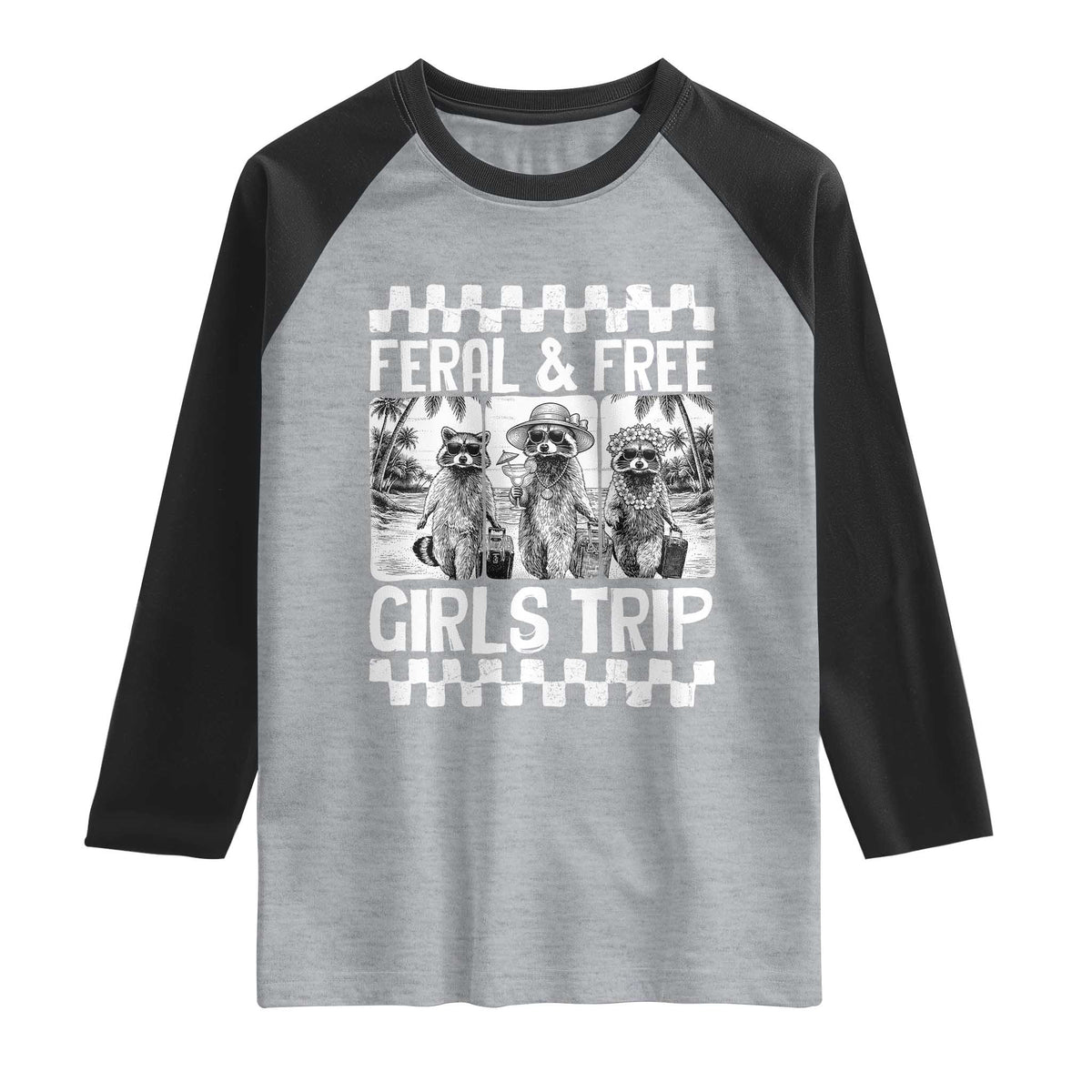 Funny Raccoon Girls Trip Travel Raglan Shirt Feral And Free TS12 Heather Gray Black Print Your Wear