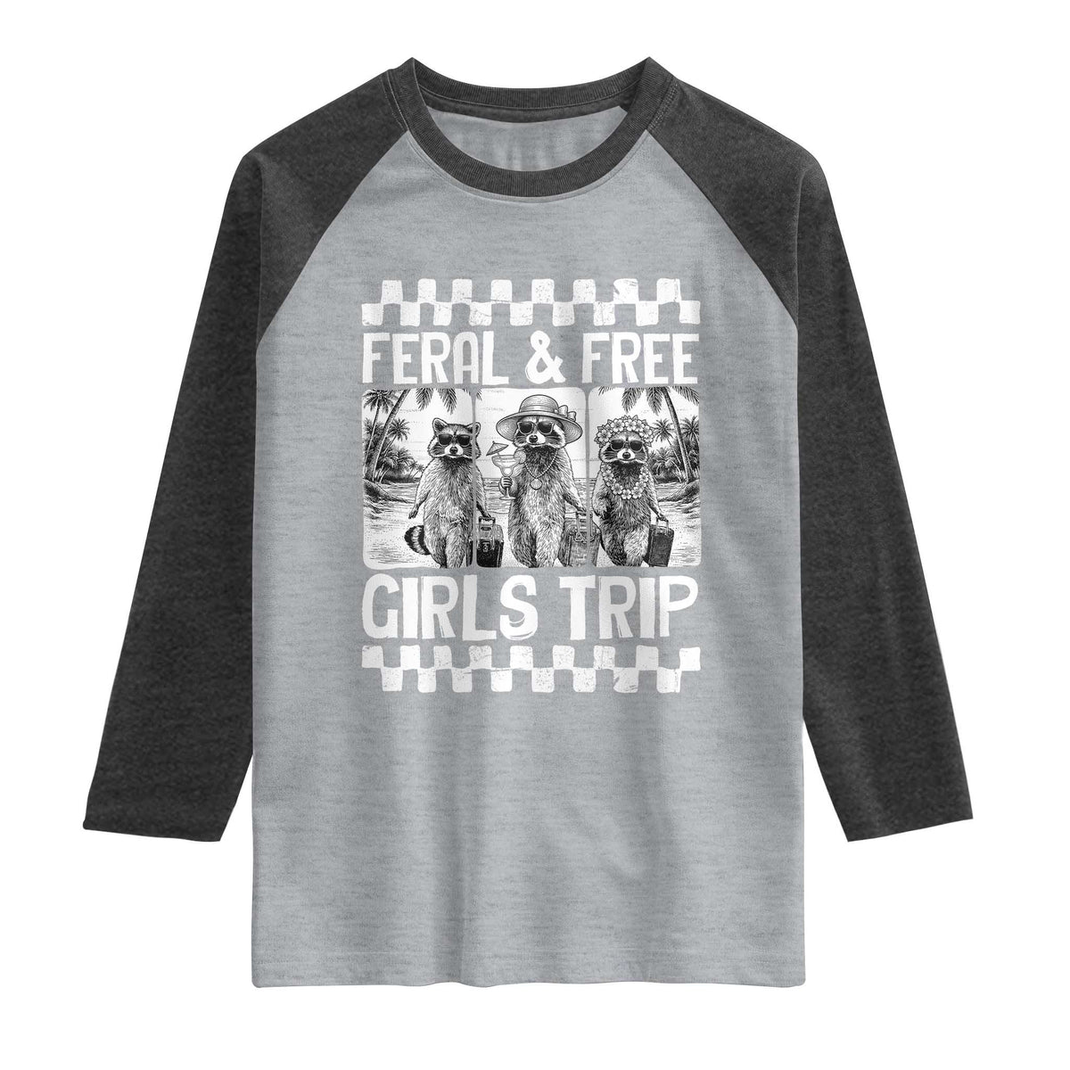 Funny Raccoon Girls Trip Travel Raglan Shirt Feral And Free TS12 Heather Gray Heather Charcoal Print Your Wear