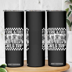 Funny Raccoon Girls Trip Travel Skinny Tumbler Feral And Free TS12 Print Your Wear