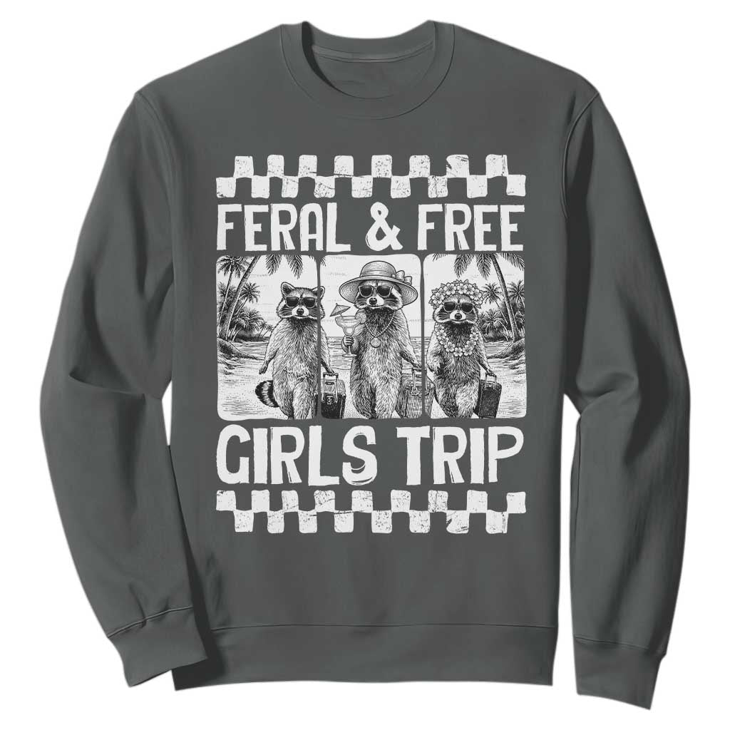 Funny Raccoon Girls Trip Travel Sweatshirt Feral And Free TS12 Dark Heather Print Your Wear