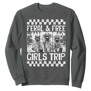 Funny Raccoon Girls Trip Travel Sweatshirt Feral And Free TS12 Dark Heather Print Your Wear