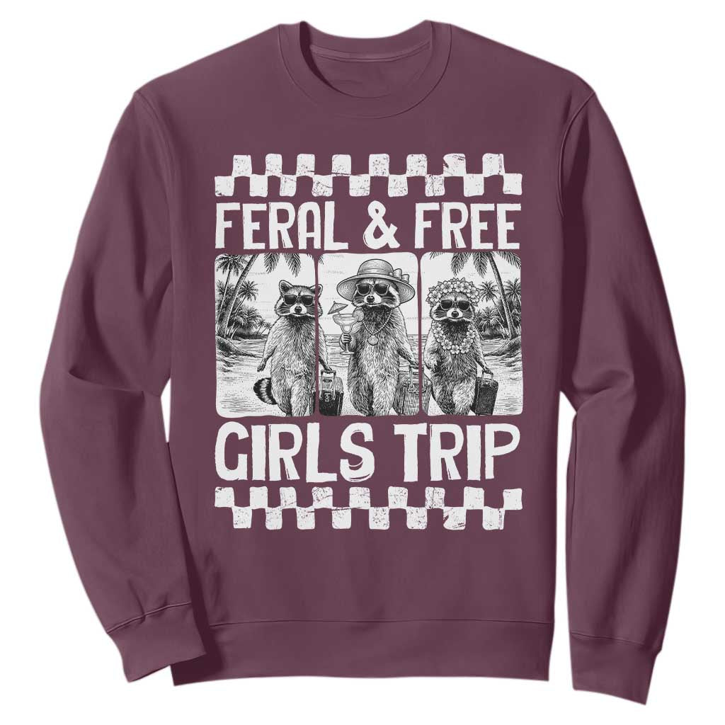 Funny Raccoon Girls Trip Travel Sweatshirt Feral And Free TS12 Maroon Print Your Wear