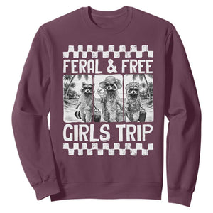 Funny Raccoon Girls Trip Travel Sweatshirt Feral And Free TS12 Maroon Print Your Wear