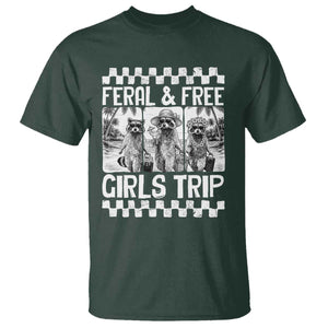 Funny Raccoon Girls Trip Travel T Shirt Feral And Free TS12 Dark Forest Green Print Your Wear
