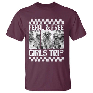 Funny Raccoon Girls Trip Travel T Shirt Feral And Free TS12 Maroon Print Your Wear