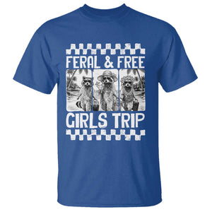 Funny Raccoon Girls Trip Travel T Shirt Feral And Free TS12 Royal Blue Print Your Wear