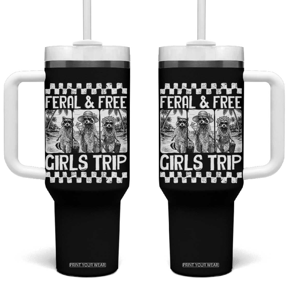 Funny Raccoon Girls Trip Travel Tumbler With Handle Feral And Free TS12 One Size: 40 oz Black Print Your Wear