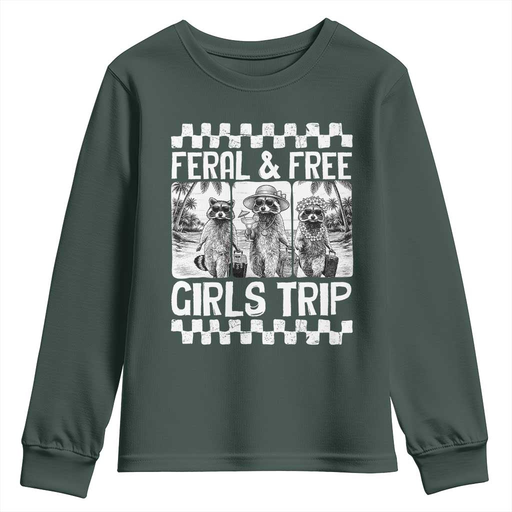 Funny Raccoon Girls Trip Travel Youth Sweatshirt Feral And Free TS12 Dark Forest Green Print Your Wear
