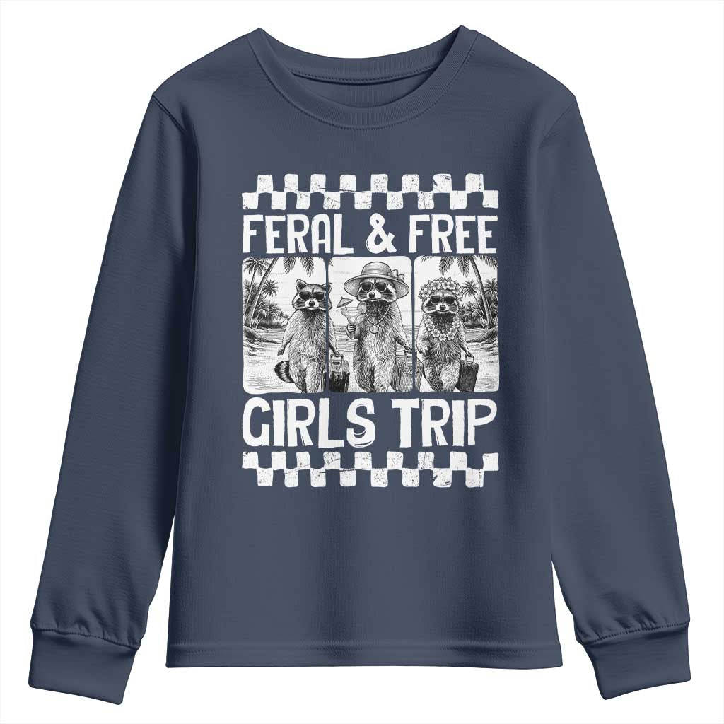 Funny Raccoon Girls Trip Travel Youth Sweatshirt Feral And Free TS12 Navy Print Your Wear