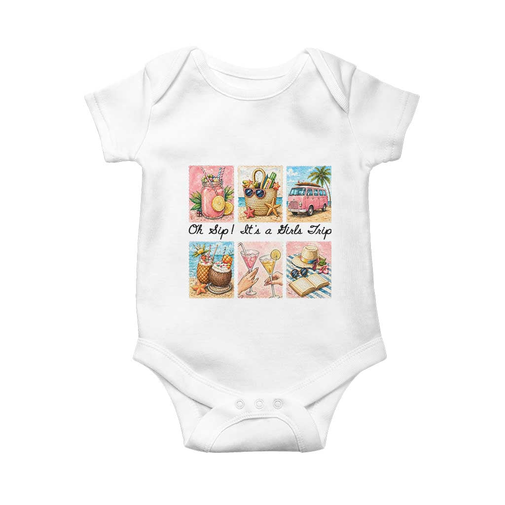 Oh Sip It Is A Girls Trip Baby Onesie Beach Trip Best Friends Gift TS12 White Print Your Wear