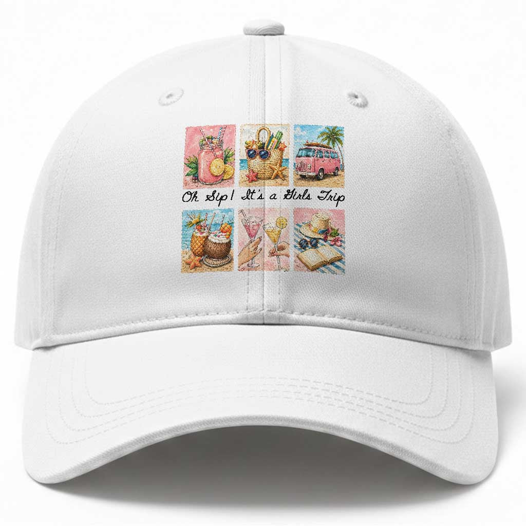 Oh Sip It Is A Girls Trip Baseball Cap Beach Trip Best Friends Gift TS12 Print Your Wear