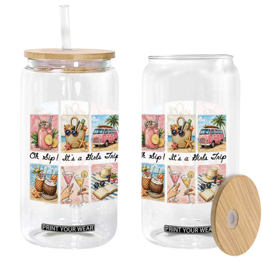 Oh Sip It Is A Girls Trip Glass Can Beach Trip Best Friends Gift TS12 Print Your Wear
