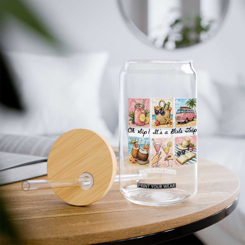 Oh Sip It Is A Girls Trip Glass Can Beach Trip Best Friends Gift TS12 Print Your Wear