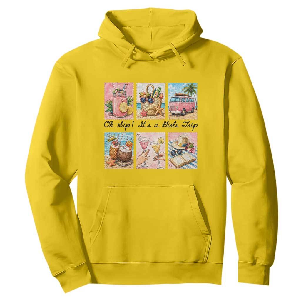 Oh Sip It Is A Girls Trip Hoodie Beach Trip Best Friends Gift