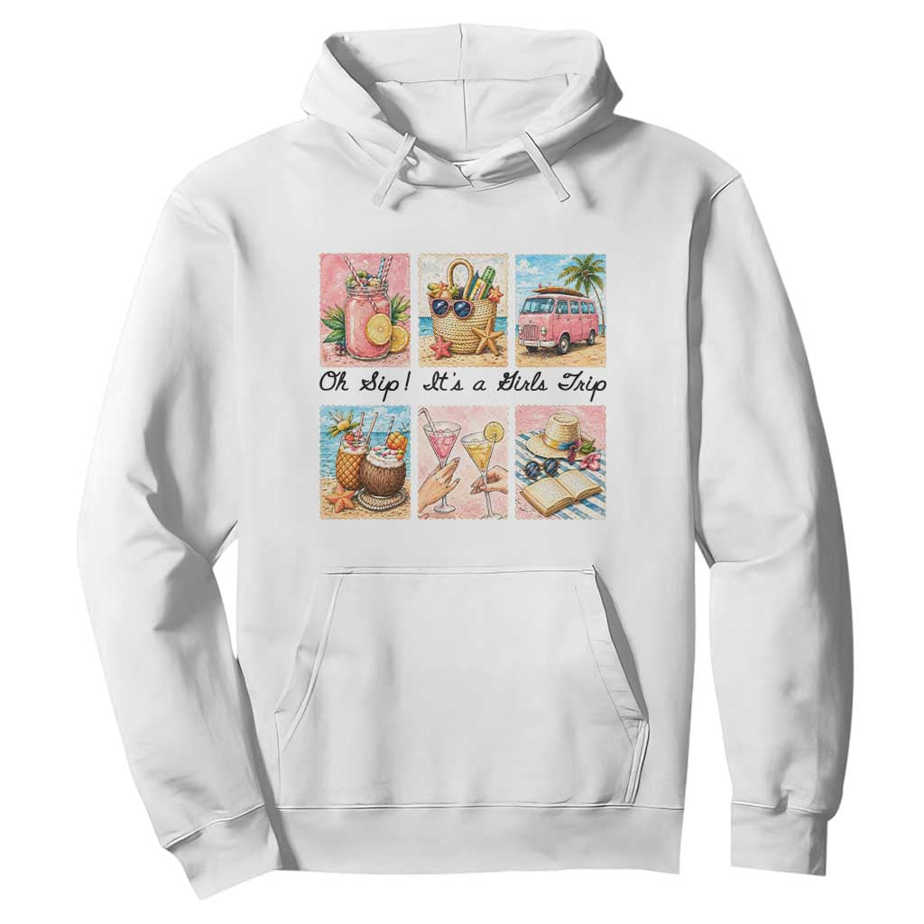 Oh Sip It Is A Girls Trip Hoodie Beach Trip Best Friends Gift