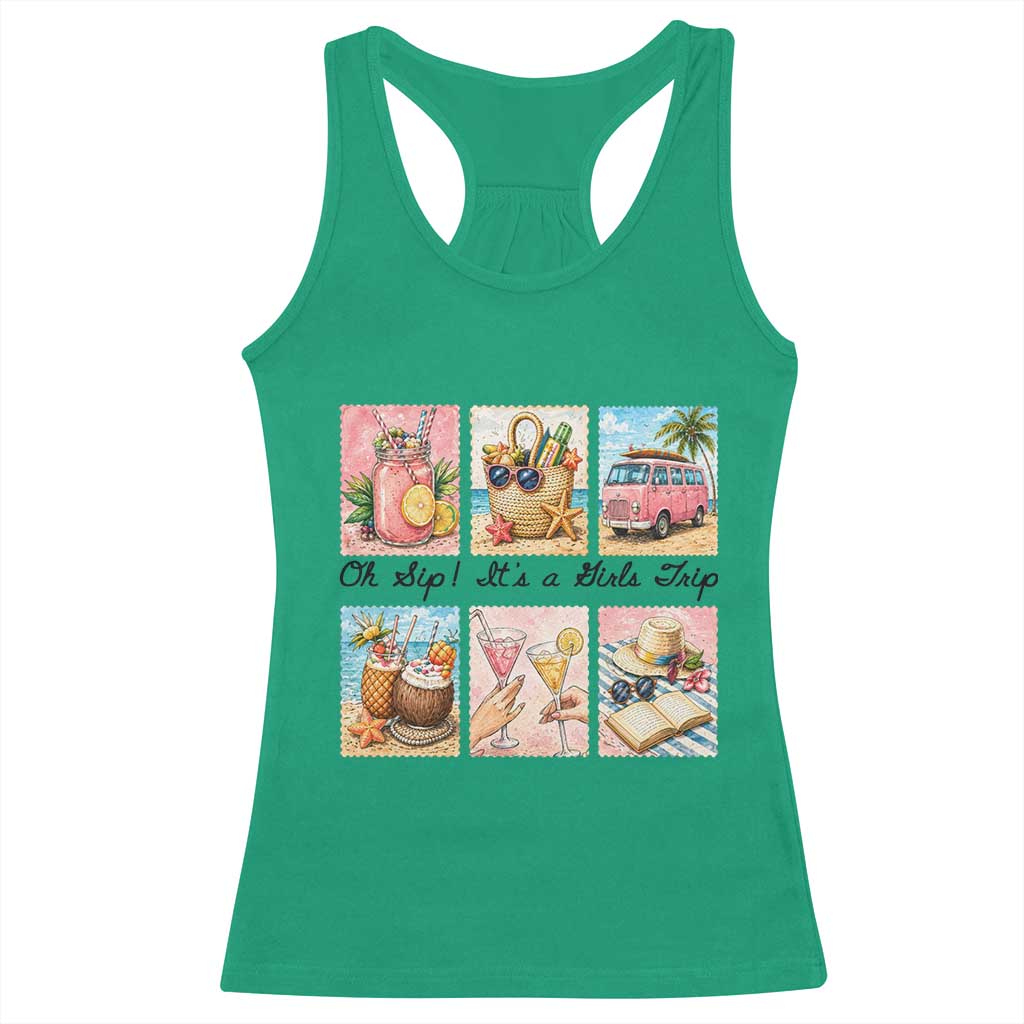Oh Sip It Is A Girls Trip Racerback Tank Top Beach Trip Best Friends Gift TS12 Irish Green Print Your Wear