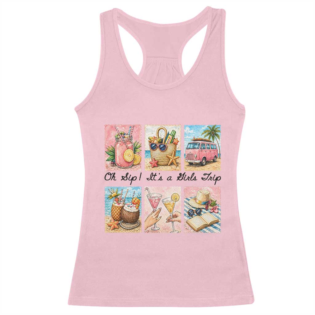Oh Sip It Is A Girls Trip Racerback Tank Top Beach Trip Best Friends Gift TS12 Light Pink Print Your Wear