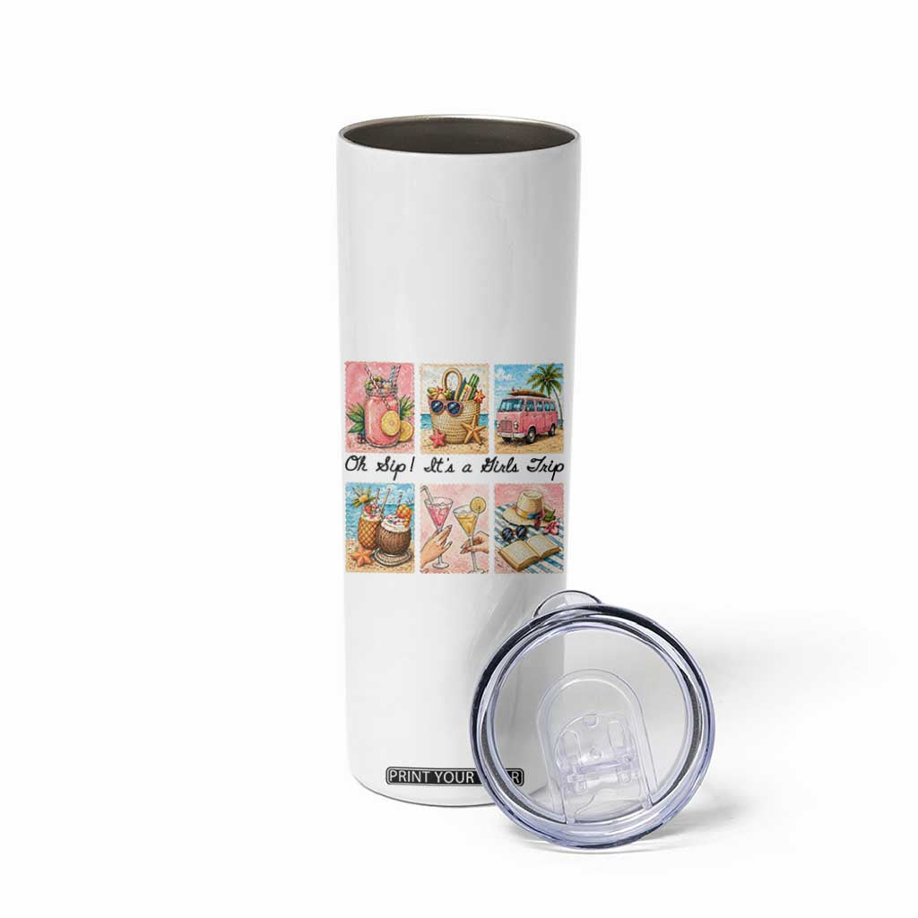 Oh Sip It Is A Girls Trip Skinny Tumbler Beach Trip Best Friends Gift TS12 Print Your Wear