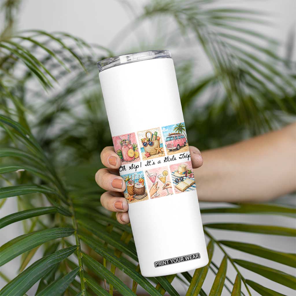 Oh Sip It Is A Girls Trip Skinny Tumbler Beach Trip Best Friends Gift TS12 Print Your Wear